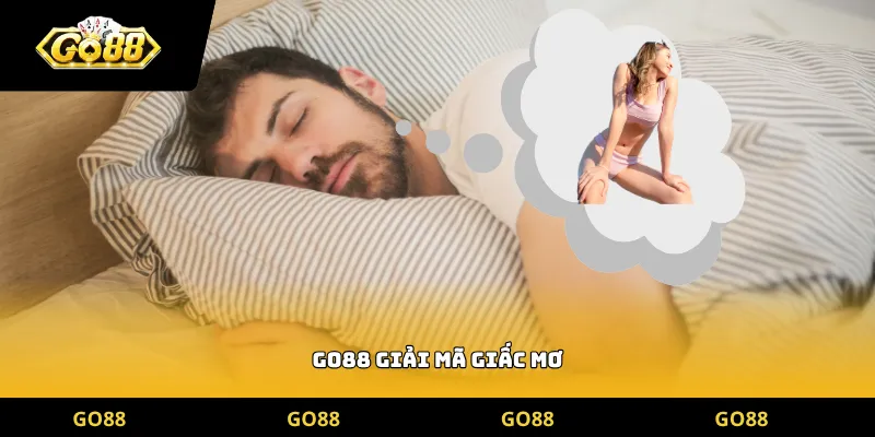 go88 giải mã giấc mơ